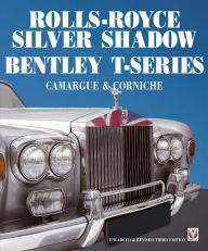 Title: Rolls Royce Silver Shadow/Bentley T-Series, Camargue & Corniche, Author: Malcolm Bobbitt