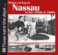 Title: Motor Racing at Nassau in the 1950s & 1960s, Author: Terry O'Neil