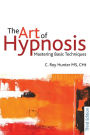 The Art of Hypnosis: Mastering Basic Techniques / Edition 3