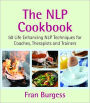 The NLP Cookbook: 50 life enhancing recipes