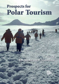 Title: Prospects for Polar Tourism, Author: John Snyder