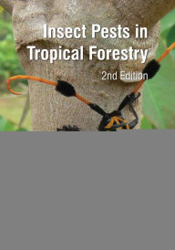 Title: Insect Pests in Tropical Forestry, Author: F. Ross Wylie