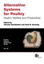 Alternative Systems for Poultry: Health, Welfare and Productivity