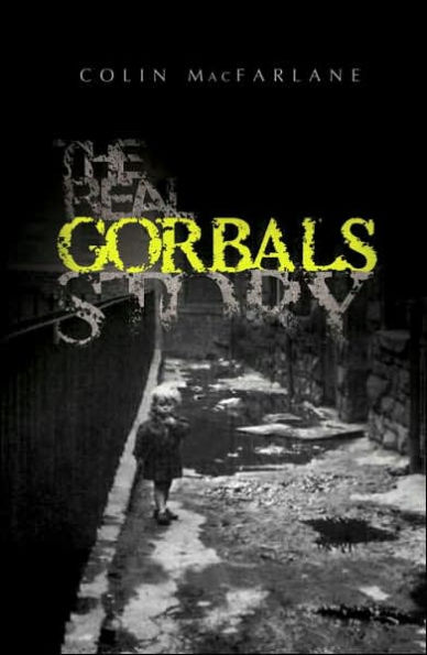 The Real Gorbals Story: True Tales from Glasgow's Meanest Streets