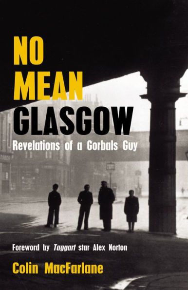 No Mean Glasgow: Revelations of a Gorbals Guy