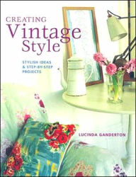 Creating Vintage Style: Stylish Ideas and Step-by-Step Projects