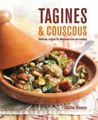 Title: Tagines and Couscous: Delicious recipes for Moroccan one-pot cooking, Author: Ghillie Basan
