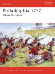 Title: Philadelphia 1777: Taking the capital, Author: Justin Clement