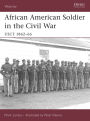 African American Soldier in the Civil War: USCT, 1862-66