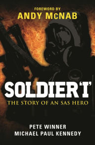 Soldier 'I' - The story of an SAS Hero: From Mirbat to the Iranian Embassy Siege and beyond