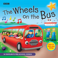 Title: Wheels on the Bus: 25 Favorite Preschool Songs, Author: Broadcasting Corp. British