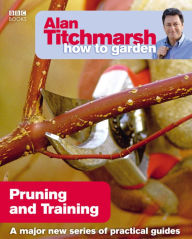 Title: Pruning and Training, Author: Alan Titchmarsh