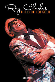 Title: Ray Charles: The Birth of Soul, Author: Mike Evans