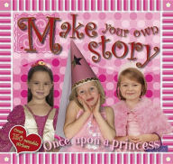 Make Your Own Story: Once upon a Princess