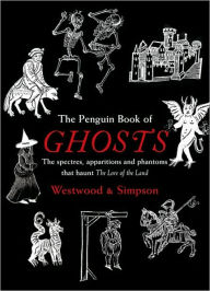 The Penguin Book of Ghosts: Prepare to be haunted by England's most unforgettable ghosts