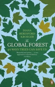 Global Forest: 40 Ways Trees Can Save Us