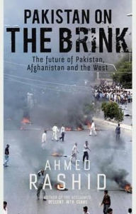 Pakistan on the Brink: The Future of Pakistan, Afghanistan and the West
