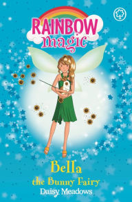 Bella the Bunny Fairy (Rainbow Magic: Pet Fairies Series #2)