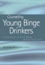 Counselling Young Binge Drinkers: [erspm-Centered Dialogues