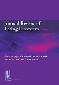 Title: Annual Review of Eating Disorders: Pt. 1 / Edition 1, Author: Stephen Wonderlich