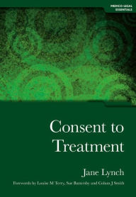 Title: Consent to Treatment / Edition 1, Author: Jane Lynch