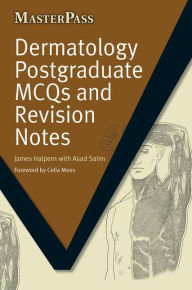 Title: Dermatology Postgraduate MCQs and Revision Notes / Edition 1, Author: James Halpern