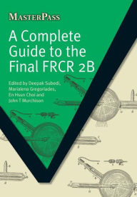 Title: A Complete Guide to the Final FRCR 2B / Edition 1, Author: Deepak Subedi