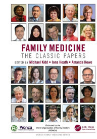 Title: Family Medicine: The Classic Papers / Edition 1, Author: Michael Kidd