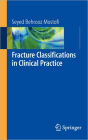 Fracture Classifications in Clinical Practice / Edition 1