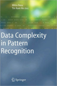 Title: Data Complexity in Pattern Recognition / Edition 1, Author: Mitra Basu
