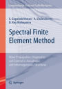 Spectral Finite Element Method: Wave Propagation, Diagnostics and Control in Anisotropic and Inhomogeneous Structures / Edition 1