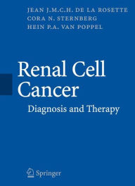 Title: Renal Cell Cancer: Diagnosis and Therapy / Edition 1, Author: Jean J. M. C. H. Rosette