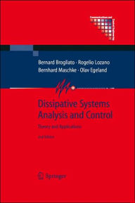 Title: Dissipative Systems Analysis and Control: Theory and Applications / Edition 2, Author: Bernard Brogliato