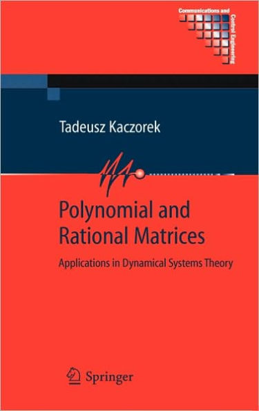 Polynomial and Rational Matrices: Applications in Dynamical Systems Theory / Edition 1