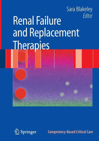 Renal Failure and Replacement Therapies / Edition 1