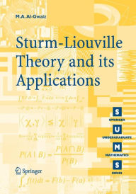 Title: Sturm-Liouville Theory and its Applications / Edition 1, Author: Mohammed Al-Gwaiz