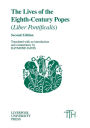 Lives of the Eighth-Century Popes (Liber Pontificalis): The Ancient Biographies of Nine Popes from AD 715 to AD 817 / Edition 2