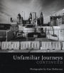 Unfamiliar Journeys Continued