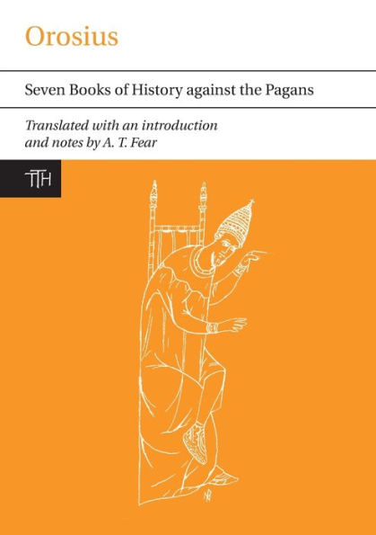 Orosius: Seven Books of History against the Pagans