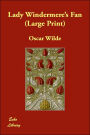 Lady Windermere's Fan (Large Print)