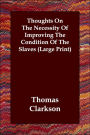 Thoughts On The Necessity Of Improving The Condition Of The Slaves