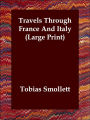 Travels Through France And Italy (Large Print)