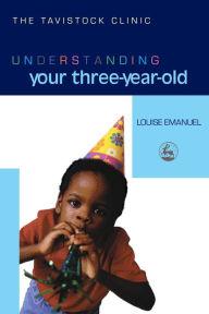 Title: Understanding Your Three-Year-Old, Author: Louise Emanuel