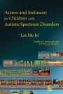 Access and Inclusion for Children with Autistic Spectrum Disorders: Let Me In'