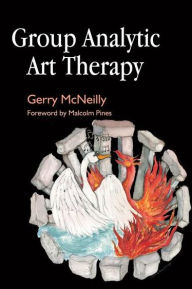 Title: Group Analytic Art Therapy, Author: Gerry McNeilly