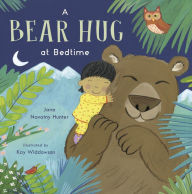 Title: A Bear Hug at Bedtime, Author: Jana Novotny-Hunter
