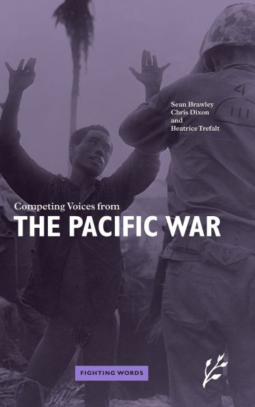 Competing Voices from the Pacific War: Fighting Words