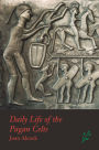 Daily Life of the Pagan Celts (Daily Life Through History Series)
