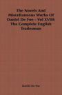 The Novels and Miscellaneous Works of Daniel Defoe - Vol. XVIII: The Complete English Tradesman