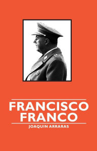 Title: Francisco Franco, Author: Joaquin Arraras